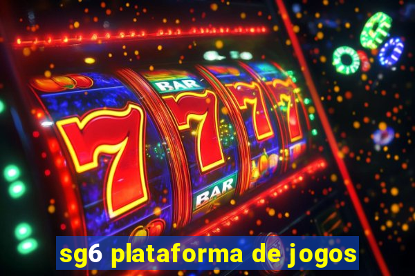 sg6 plataforma de jogos